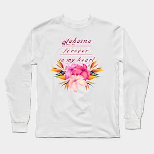 Lahaina Hawaii Forever in my Heart Long Sleeve T-Shirt